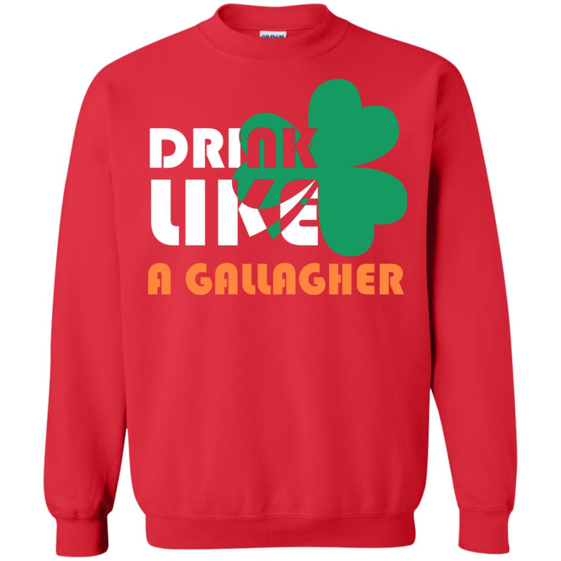 Drink Like A Gallagher Saint Patrick_s Day T-shirt Red