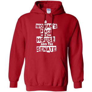 Women's Right T-shirt A Woman's Place Is In The House And The Senate