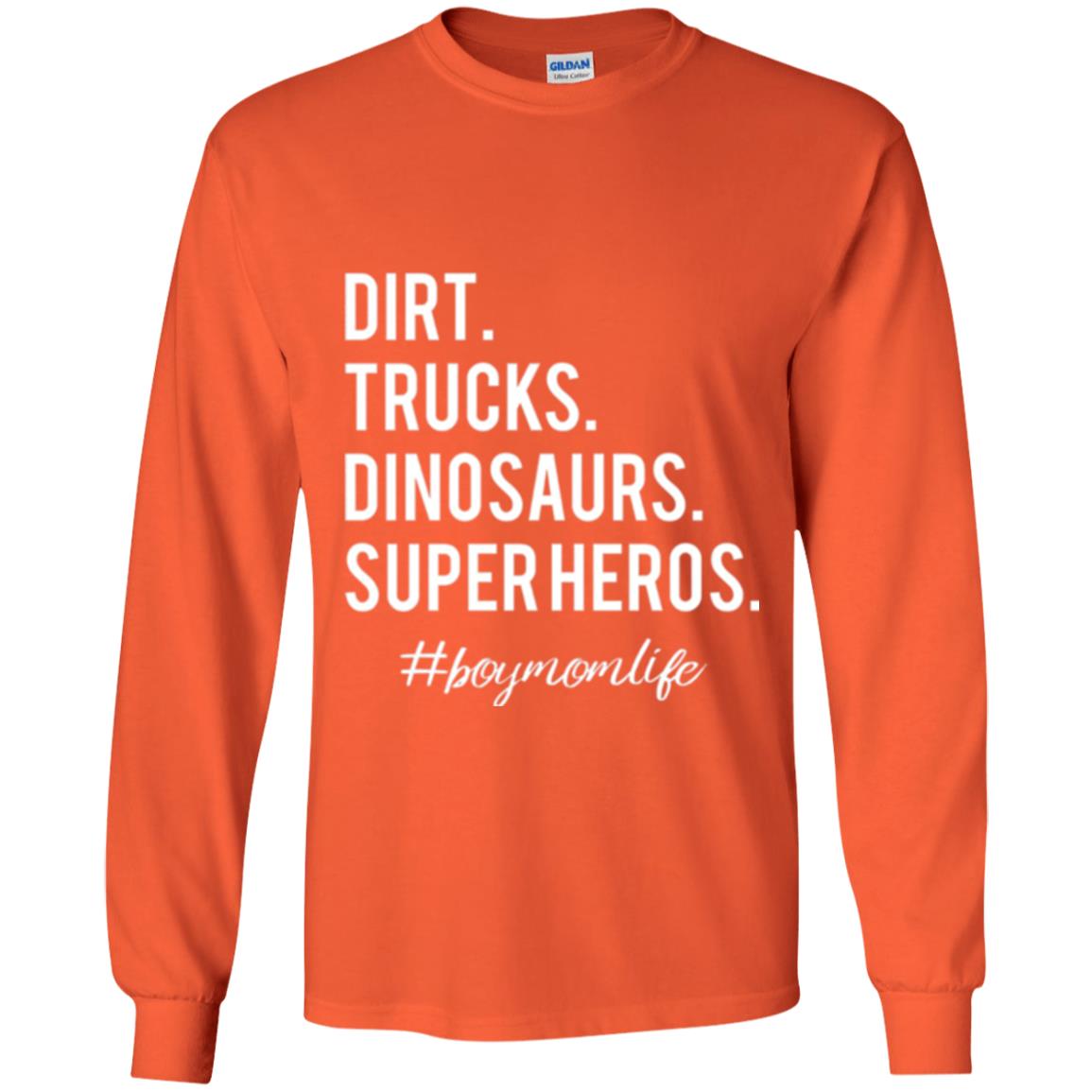 Dirt Trucks Dinosaurs Super Heros #boymomlife Mommy T-shirt Orange
