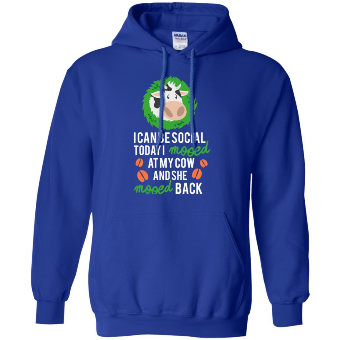 Cow T-shirt I Can Be Social Today I Mooed At My Cow Royal