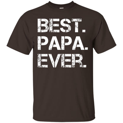 Best. Papa. Ever. Cute Father_s Day Gift T-shirt Dark Chocolate