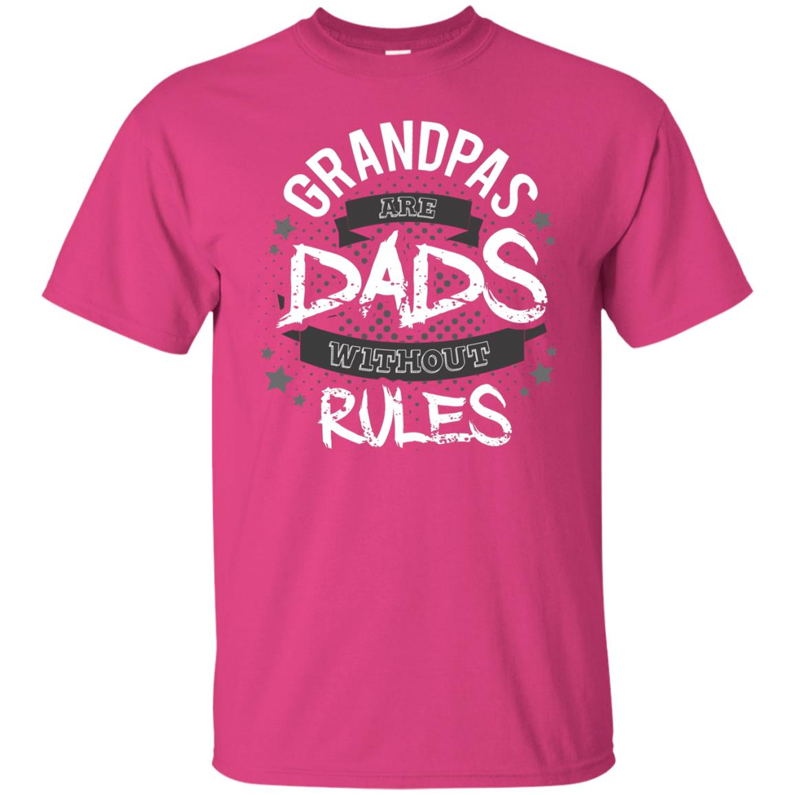 Grandpas Are Dads Without Rules Papa Shirt Heliconia