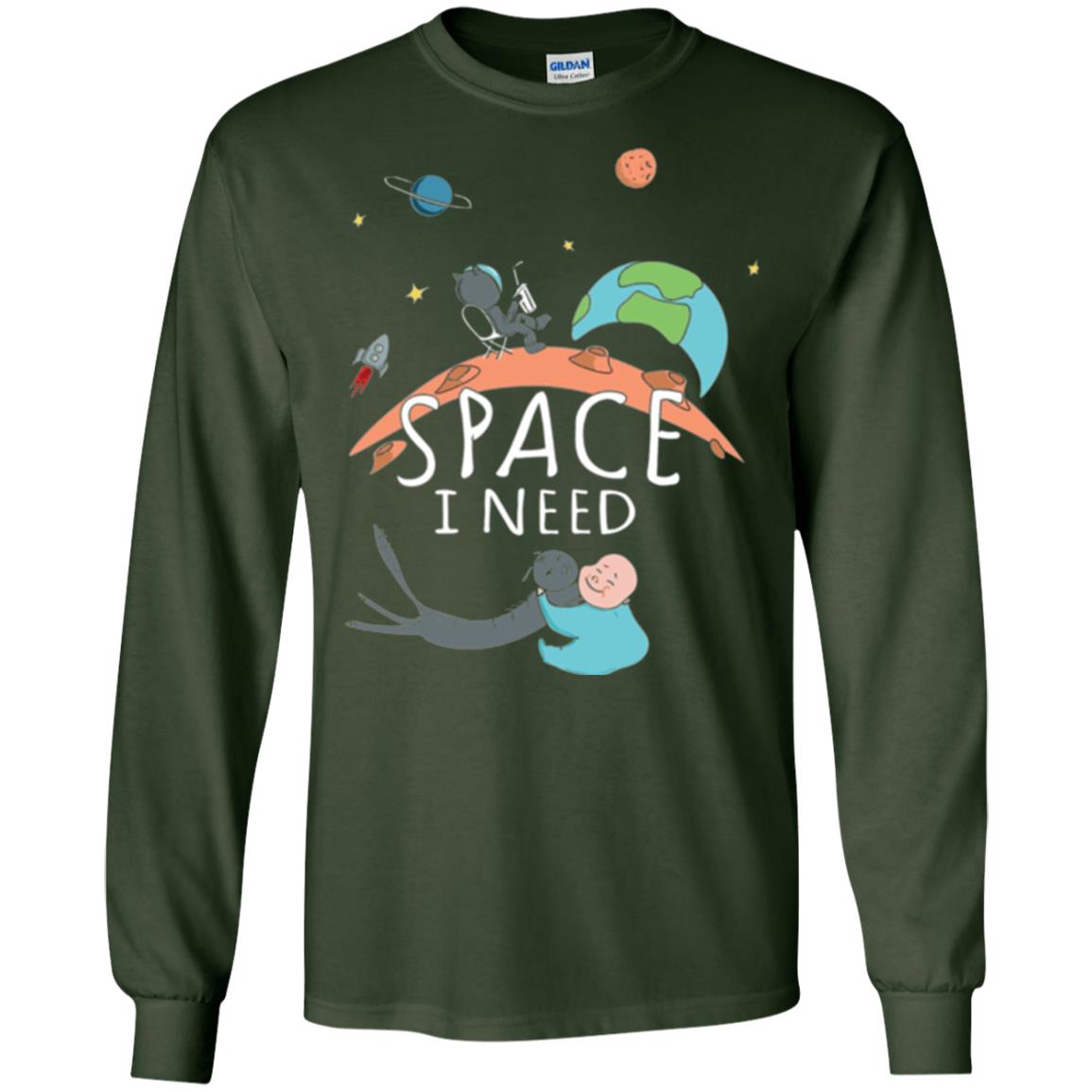 Funny Astronaut Universe Pun T-shirt I Need Space Forest Green