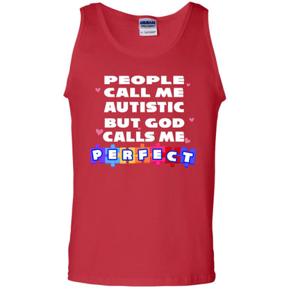 People Call Me Autistic But God Calls Me Perfect Autism Awareness Gift Shirt Red