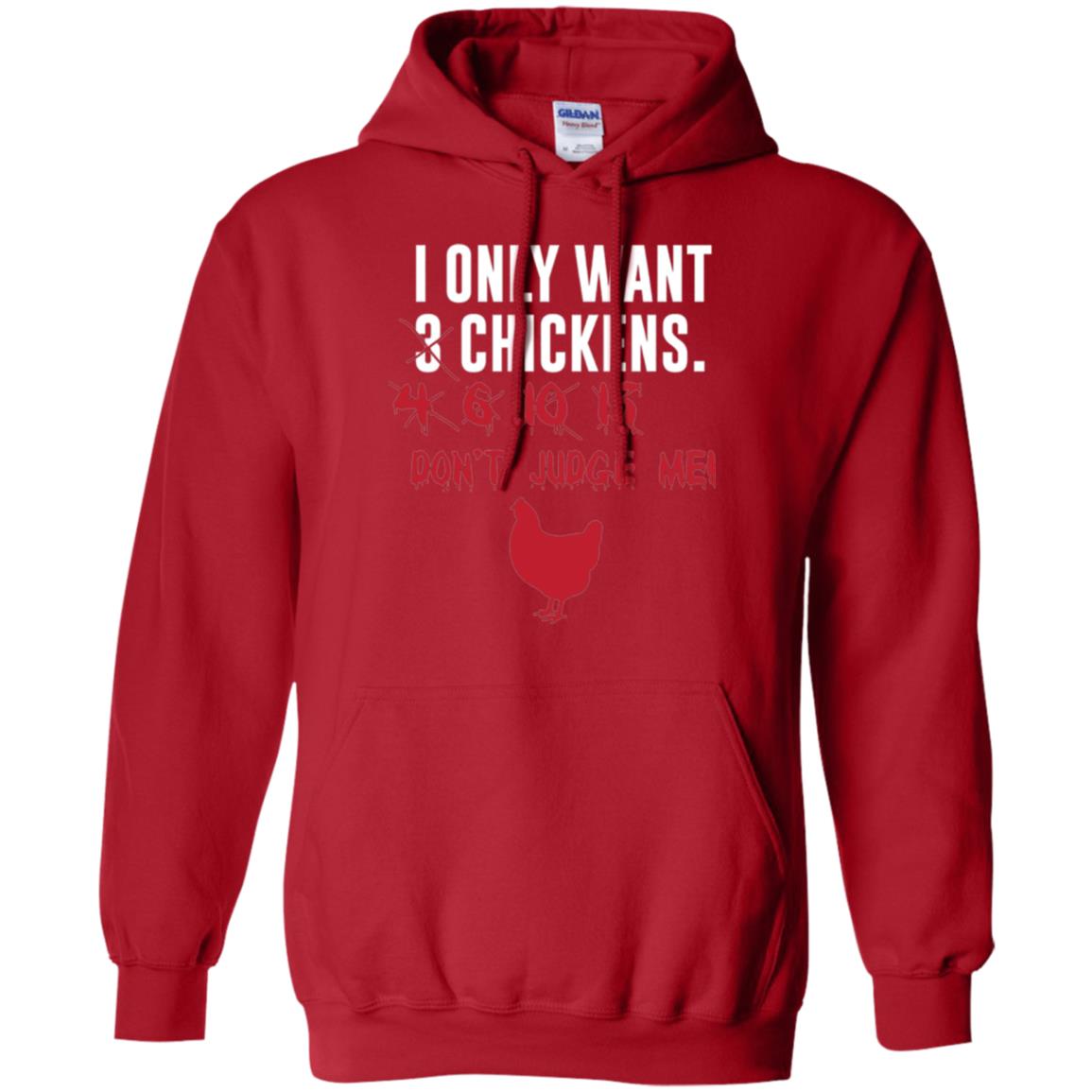 Funny Chichken Lovers T-shirt I Only Want 3 Chickens Or Red