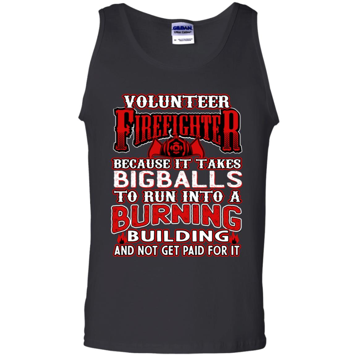 Voluteer Firefighter Because It Takes Bigballs To Run Into A Burning Building And Not Get Paid For It Black