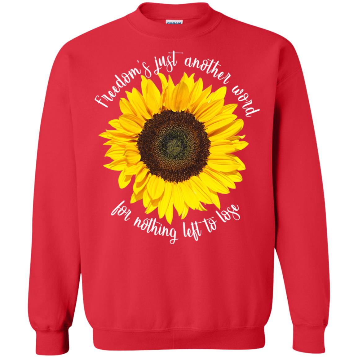 Freedom's Just Another Word For Nothing Left To Lose Shirt Red