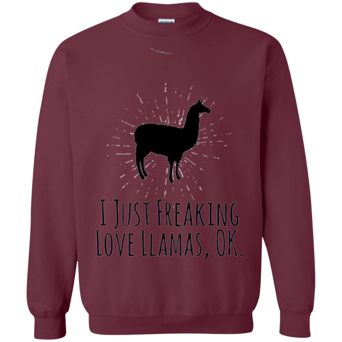 Funny Llama Lovers T-shirt I Just Freaking Love Llamas Ok Maroon
