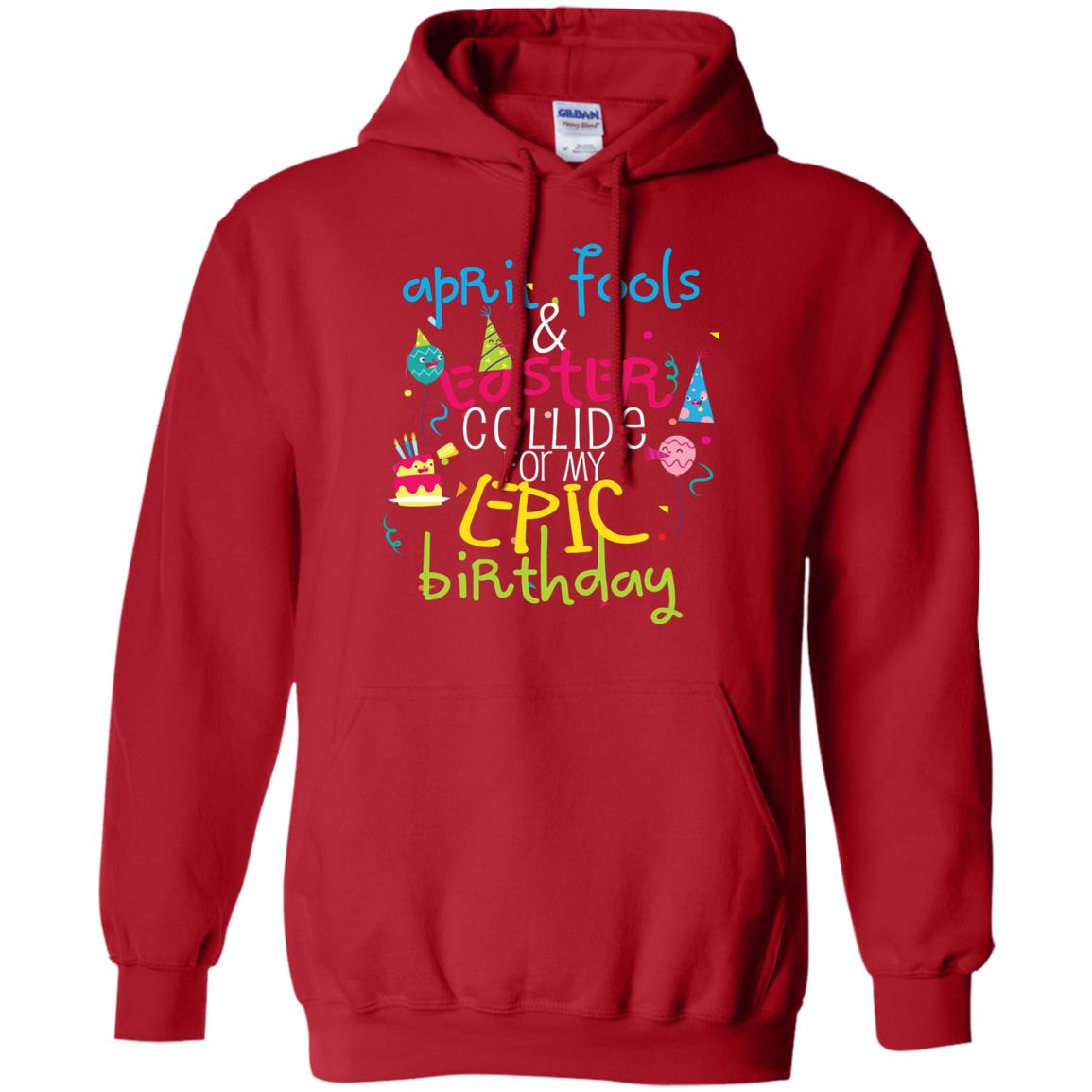 April Fools Easter Collide For My Epic Birthday Red