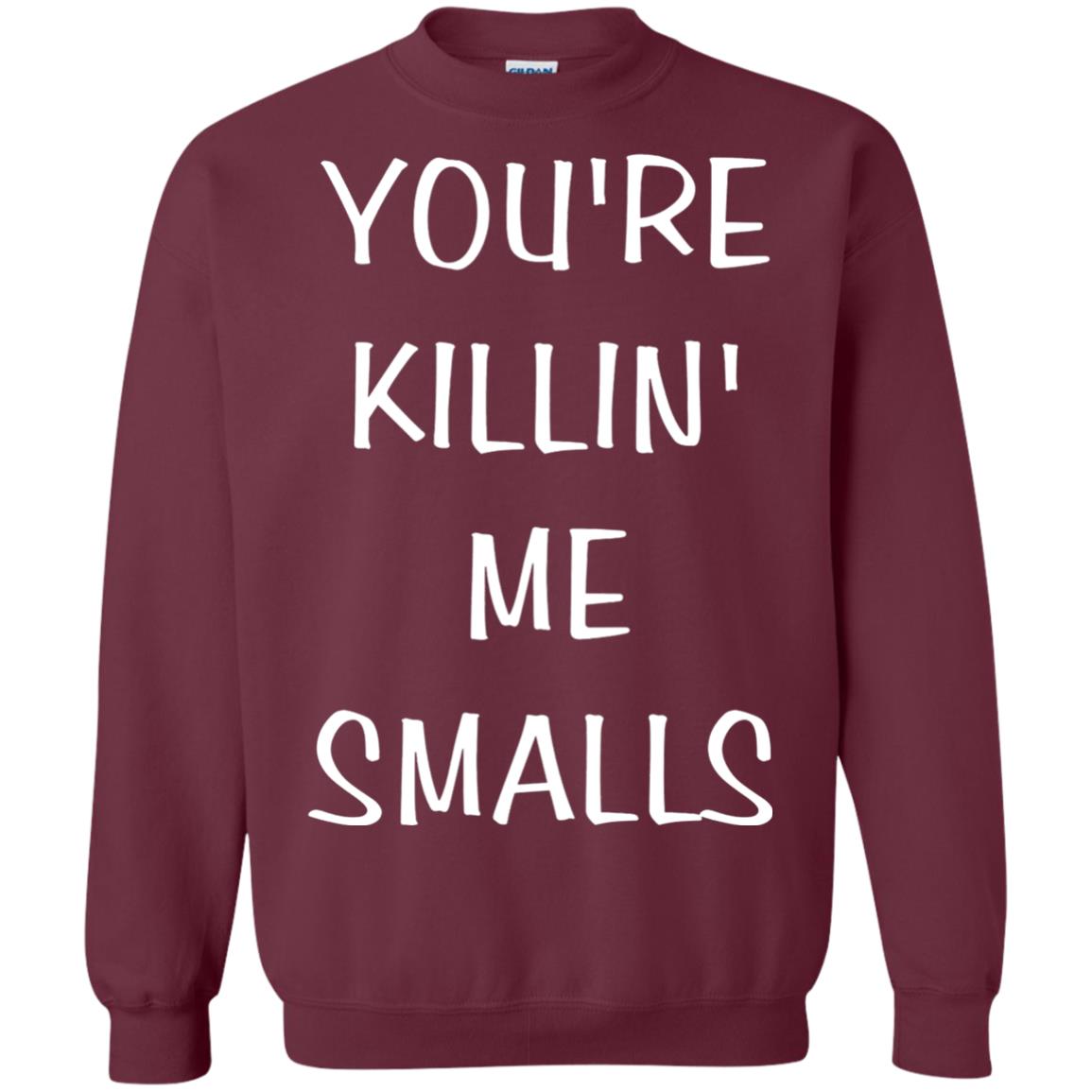 You_re Killin Me Smalls Funny Cute Baseball Shirt Maroon