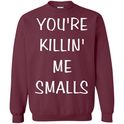 You_re Killin Me Smalls Funny Cute Baseball Shirt Maroon