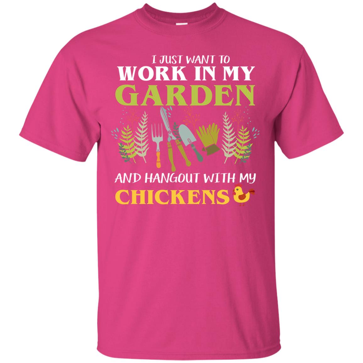 I Just Want To Work In My Garden Chicken Lover Gift Shirt For Gardener Heliconia