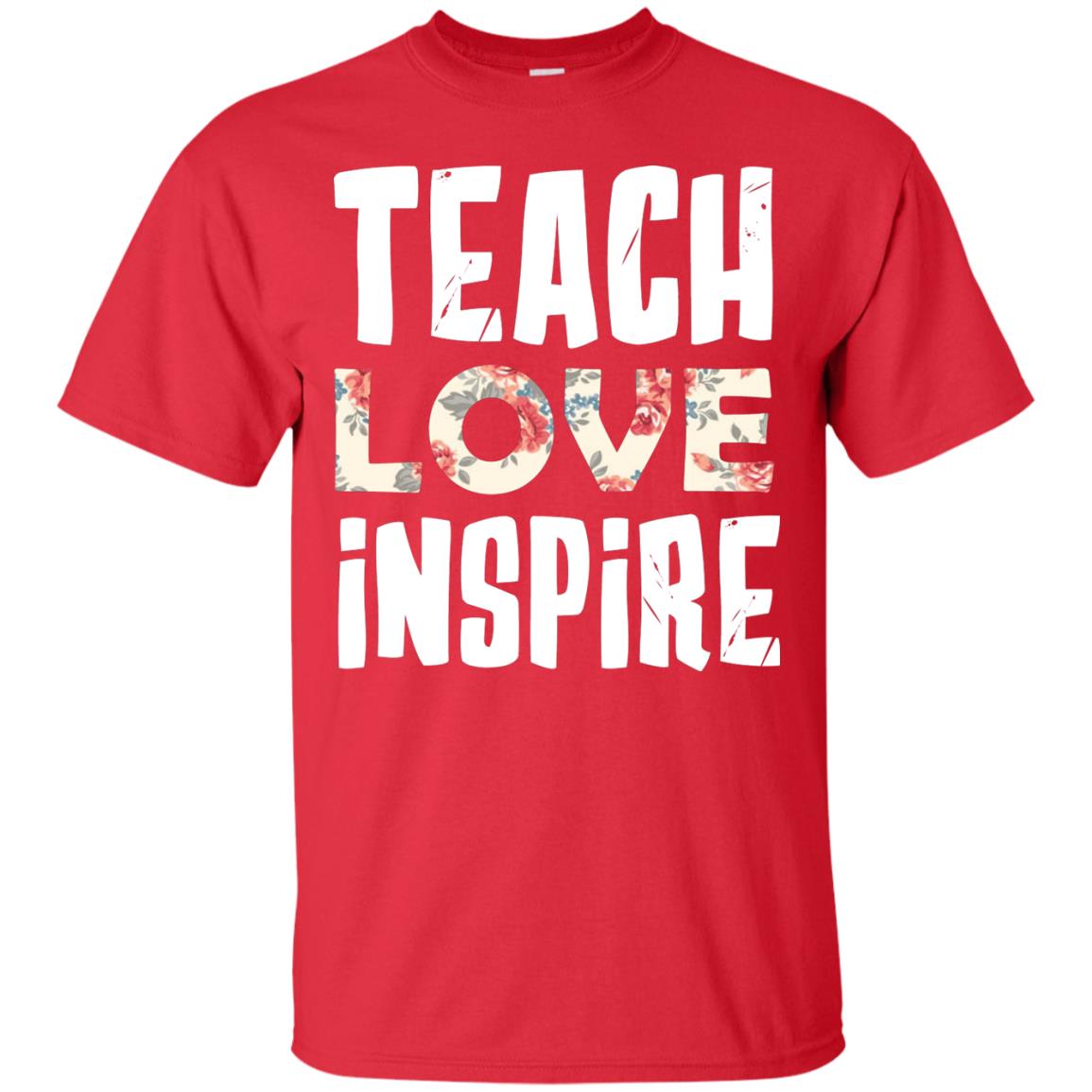 Teach Love Inpire Shirt For Teacher Red