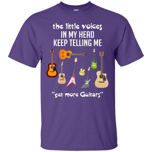 The Little Voices In My Head Keep Telling Me Get More Guitars Music Lover ShirtG200 Gildan Ultra Cotton T-Shirt