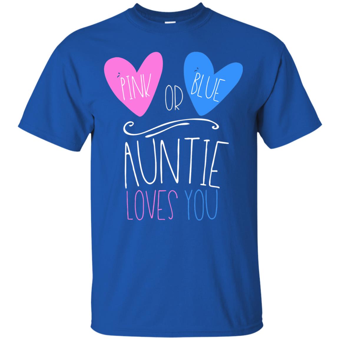 Gender Reveal Shirt Pink Or Blue Auntie Loves You Royal