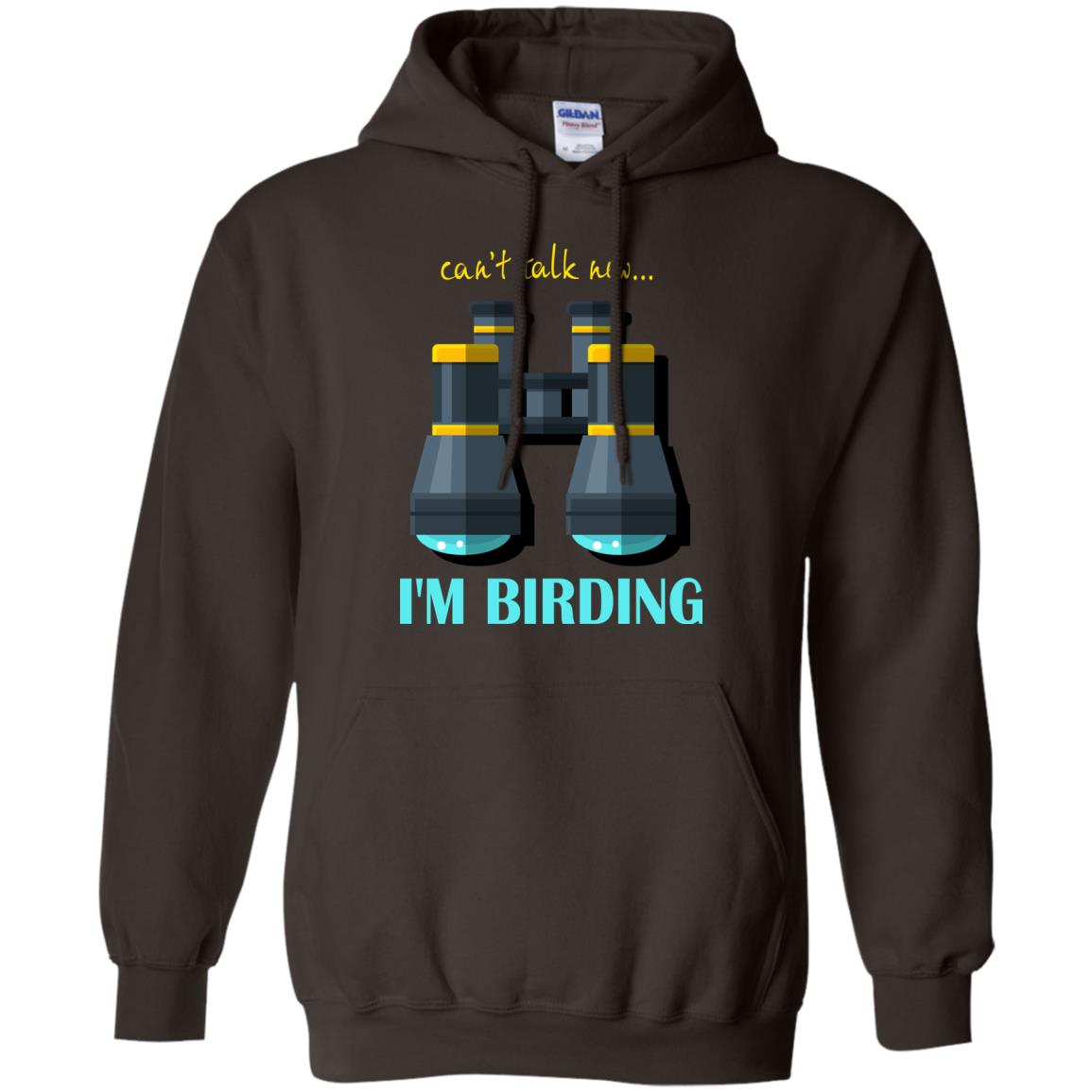 Bird-watching T-shirt Can't Talk Now I'm Birding Dark Chocolate