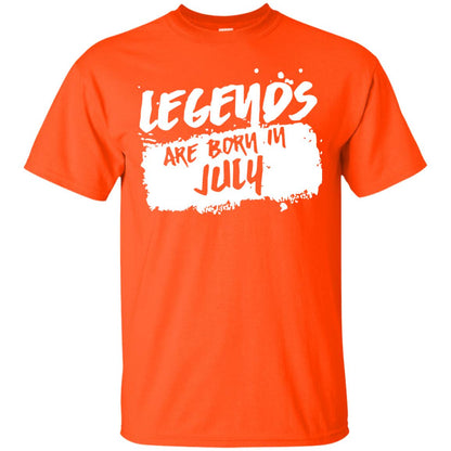 July Birthday Shirt Legends Are Born In July Orange