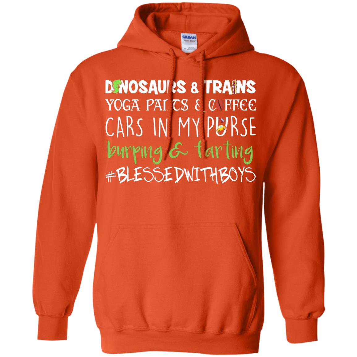 Dinosaurs And Trains Yoga Pants And Coffee Cars In My Purse Buring Farting Mom Of Boys Shirt Orange