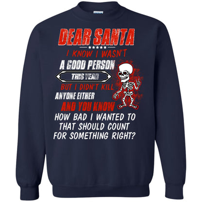 Dear Santa I Know I Wasn't A Good Person This Year But I Didn't Kill Anyone Either And You Know How Bad I Wanted To That Should Count For Something Right Navy