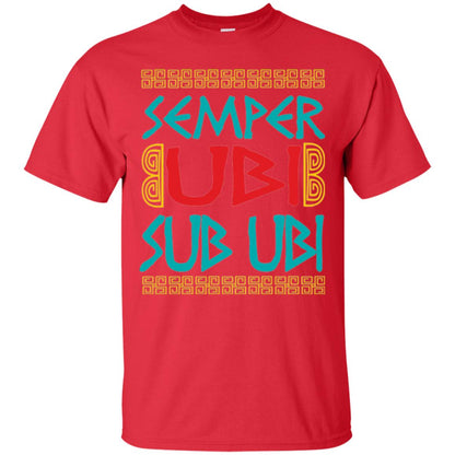 Funny Quote Latin T-shirt Semper Ubi Sub Ubi Red