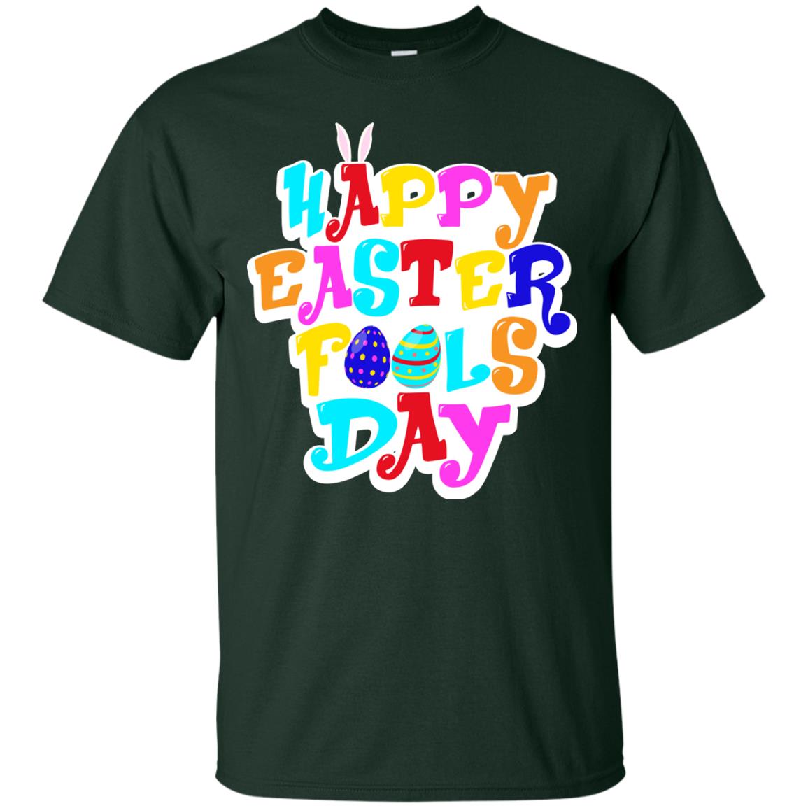 Happy Easter Fools Day T-shirt Forest