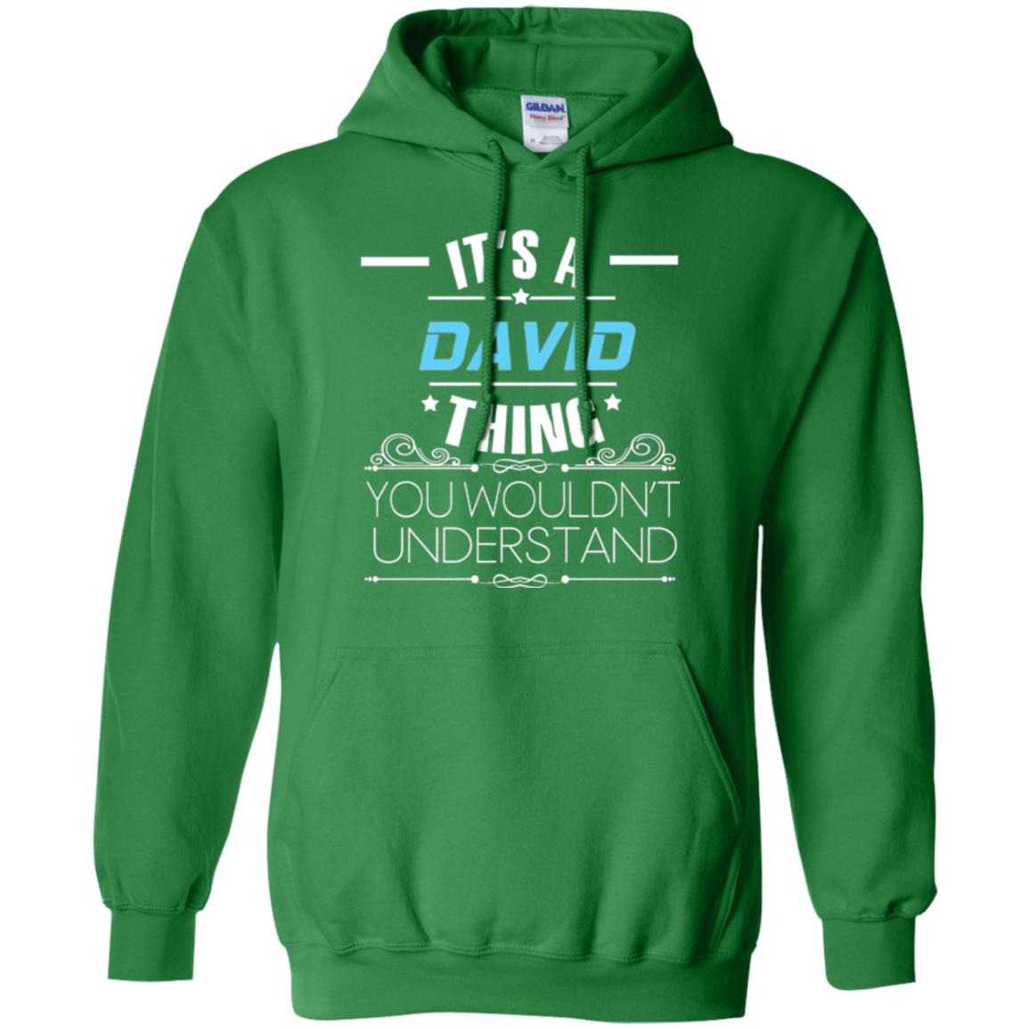 It_s A David Thing You Wouldn_t Understand T-shirt Irish Green
