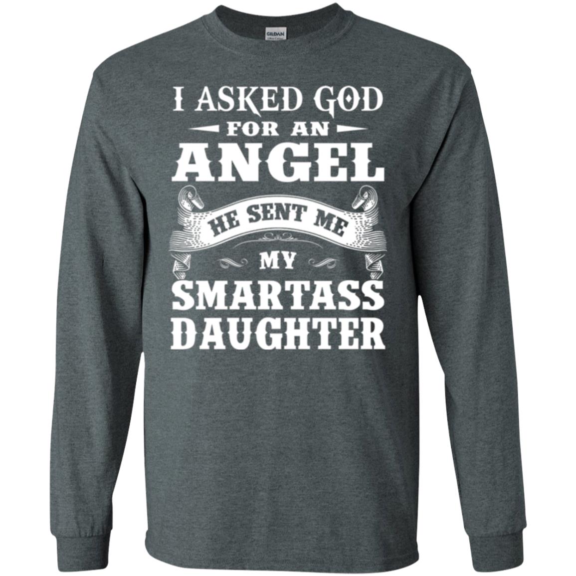 Daddy T-shirt I Asked God For An Angel Dark Heather
