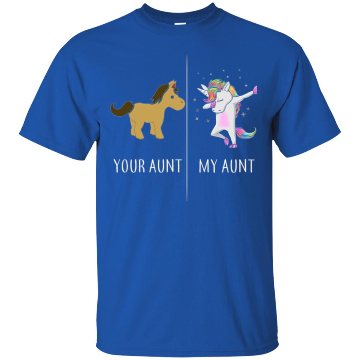 Family T-shirt Your Aunt My Aunt Royal