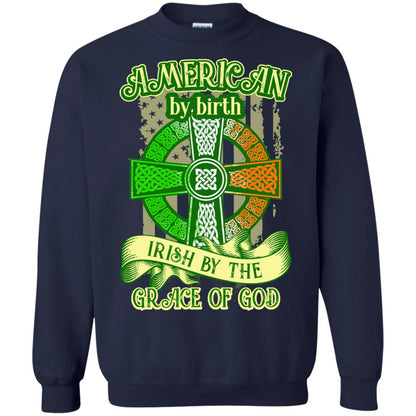 American By Birth Irish By The Grace Of God Shirt Saint Patrick_s Day Navy