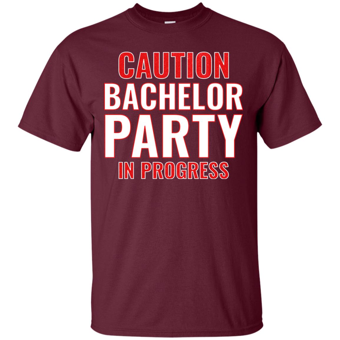 Funny Warning Caution Bachelor Party In Progress Maroon