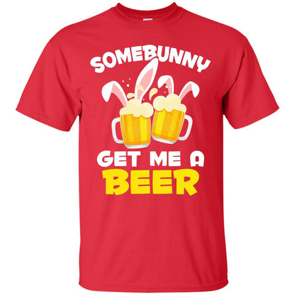 Somebunny Get Me A Beer Easter T-shirt Beer Lover Red