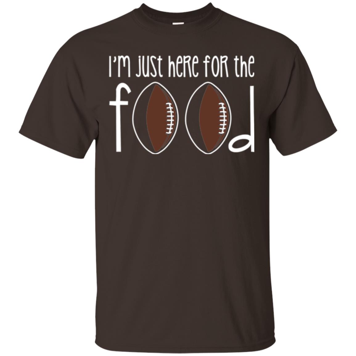 Football Lover T-shirt I_m Just Here For The Food Dark Chocolate