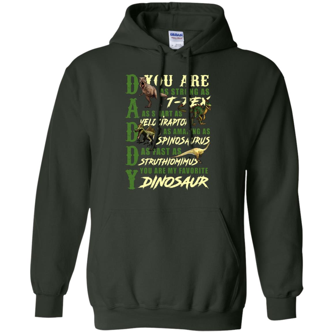 Daddy You Are My Favorite Dinosaur Shirt For Father_s Day Forest Green