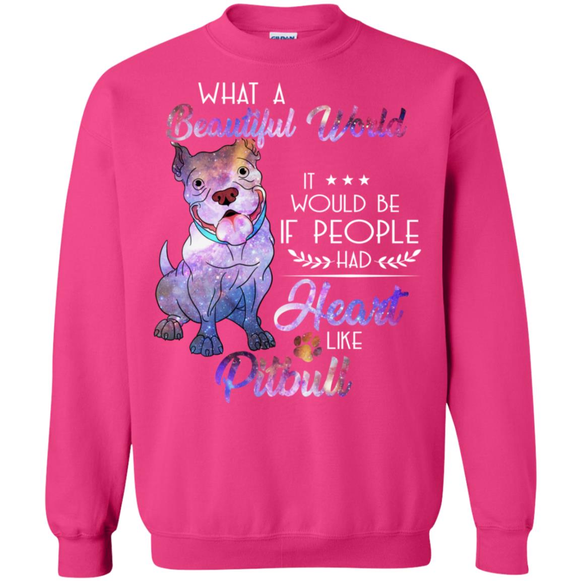 What A Beautiful World It Would Be If People Had Heart Like Pitbull Shirt Heliconia