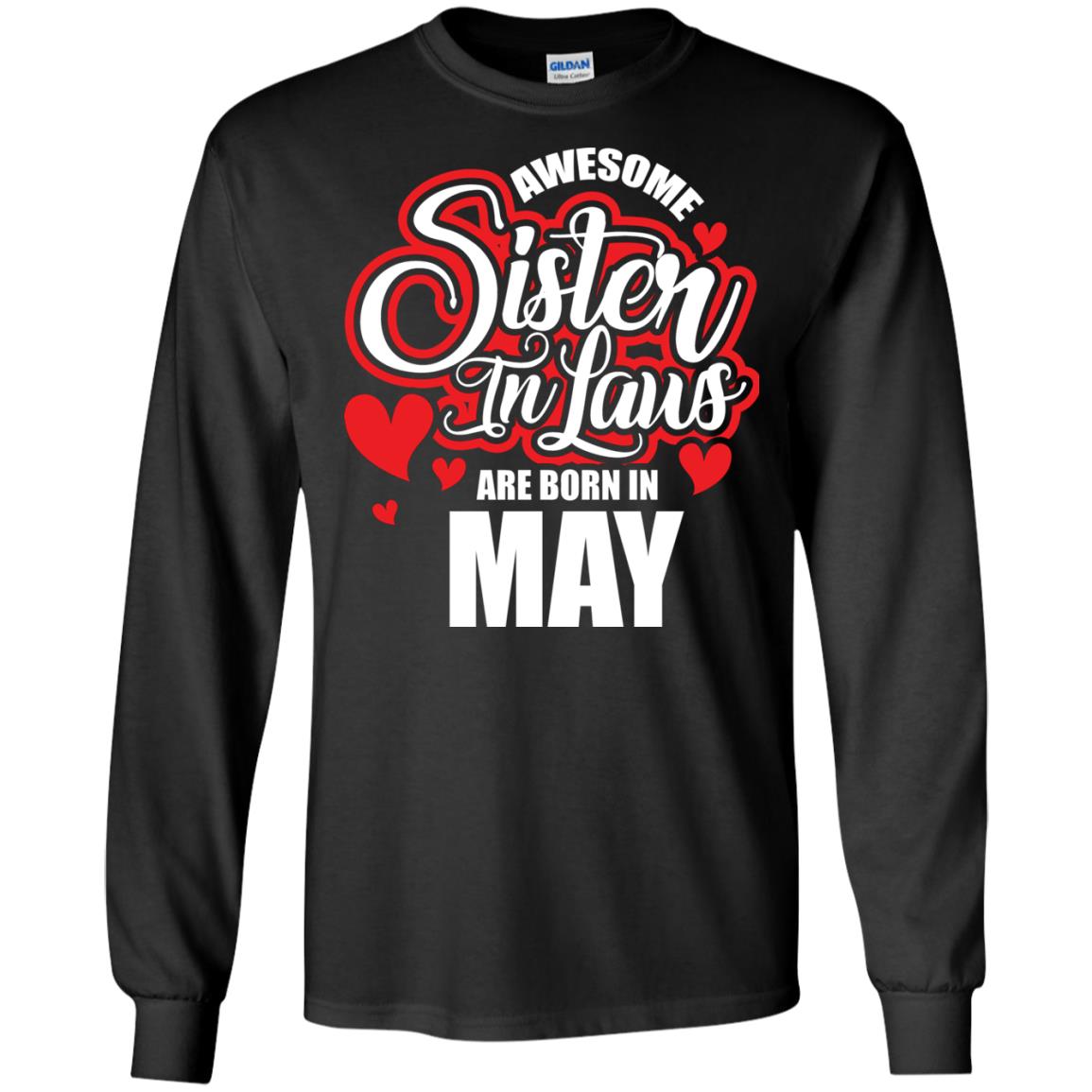 May T-shirt Awesome Sister In Laws Are Born In May