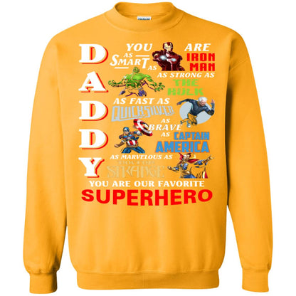 Daddy You Are As Smart As Iron Man You Are Our Favorite Superhero Shirt Gold