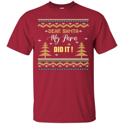 Christmas T-shirt Dear Santa My Papa Did It Cardinal