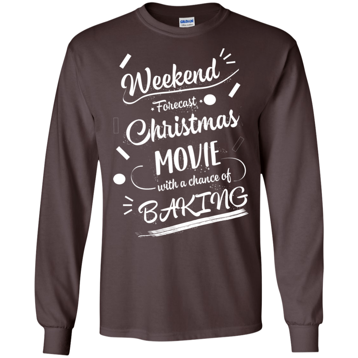 Christmas T-shirt Weekend Forecast Christmas Movie With A Chance Of Baking Dark Chocolate