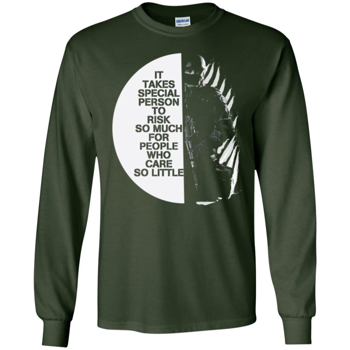 Military T-shirt It Takes Special Person To Risk So Much For People Forest Green