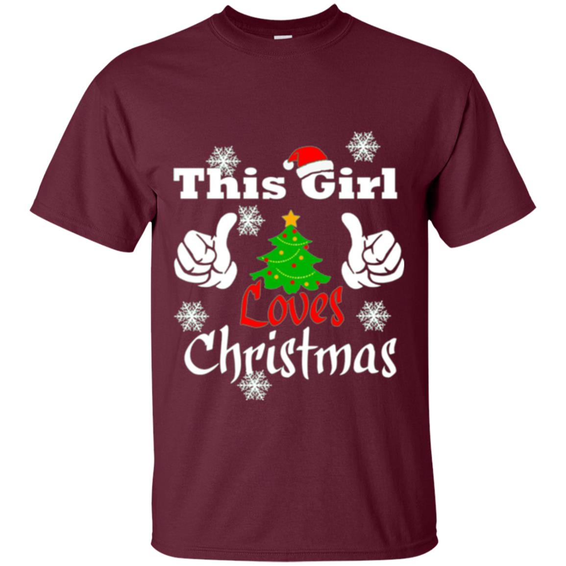 Funny Christmas This Girl Loves Christmas T-shirt Maroon