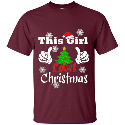 Funny Christmas This Girl Loves Christmas T-shirt Maroon