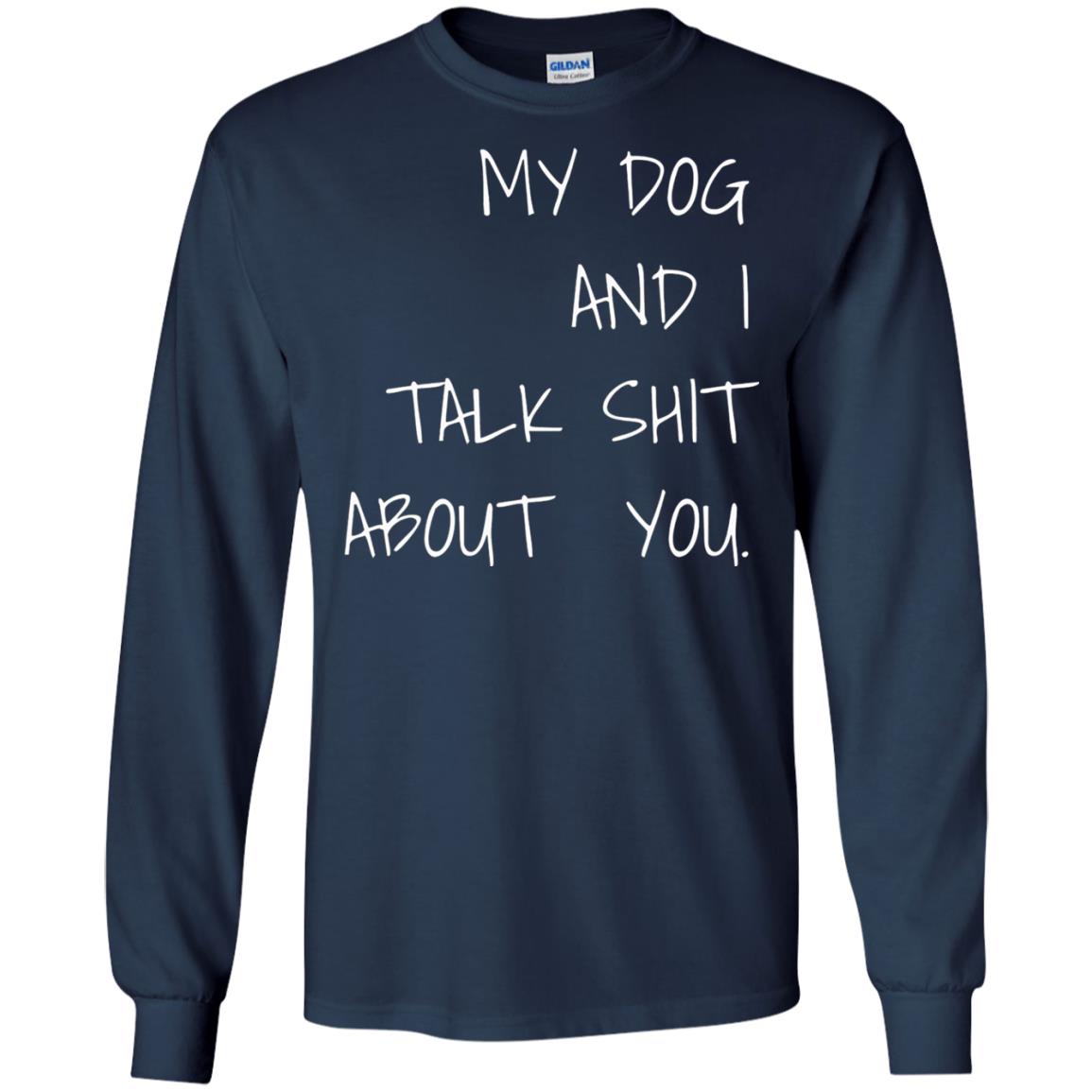 Dog Lover T-shirt My Dog And I Talk About You Navy
