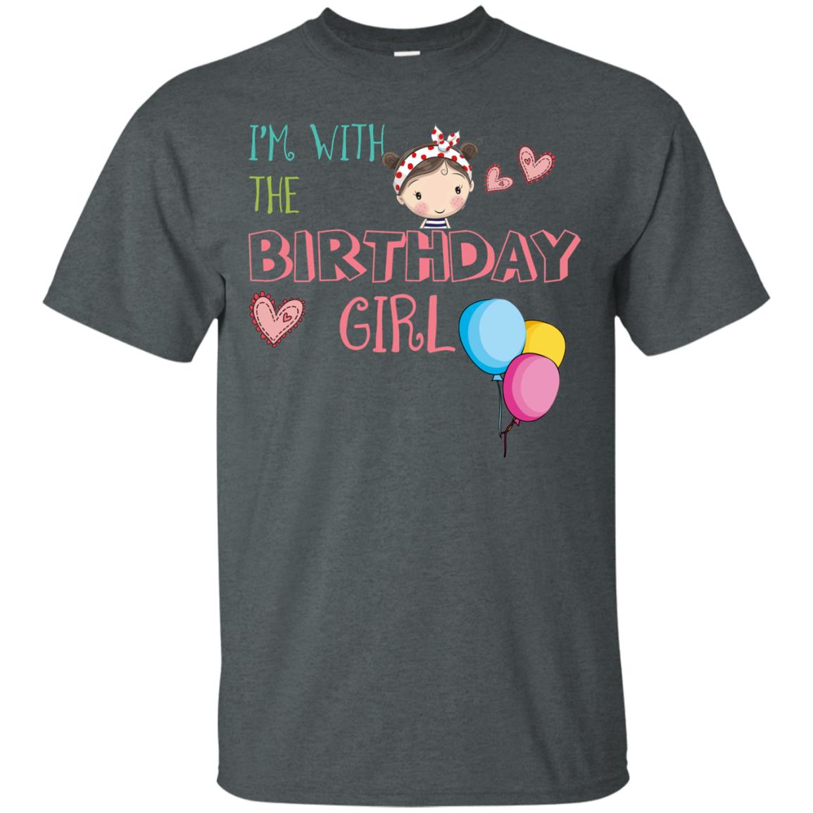 I'm With The Birthday Girl Shirt Dark Heather