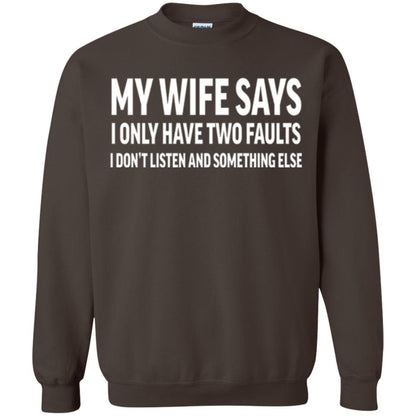 Husband T-shirt My Wife Says I Only Have Two Faults Dark Chocolate