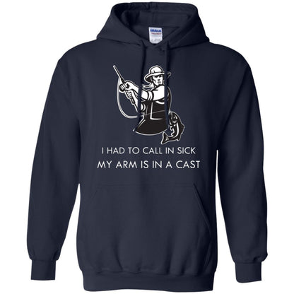 Fisherman T-shirt I Had To Call In Sick My Arm Is In A Cast Navy