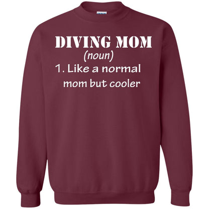 Diving Mom Like A Normal Mom But Cooler Diving Gift Shirt For Mom Maroon