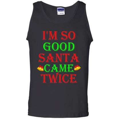 Christmas T-shirt I'm So Good Santa Came Twice Black