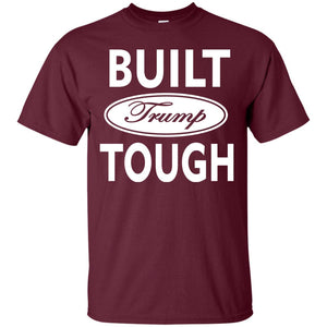Built Trump Tough Shirt