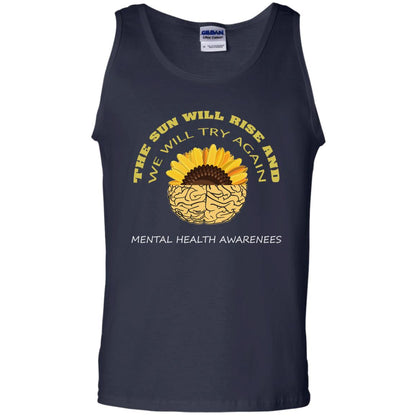 The Sun Will Rise And We Will Try Again Mental Health Awareness Shirt Navy