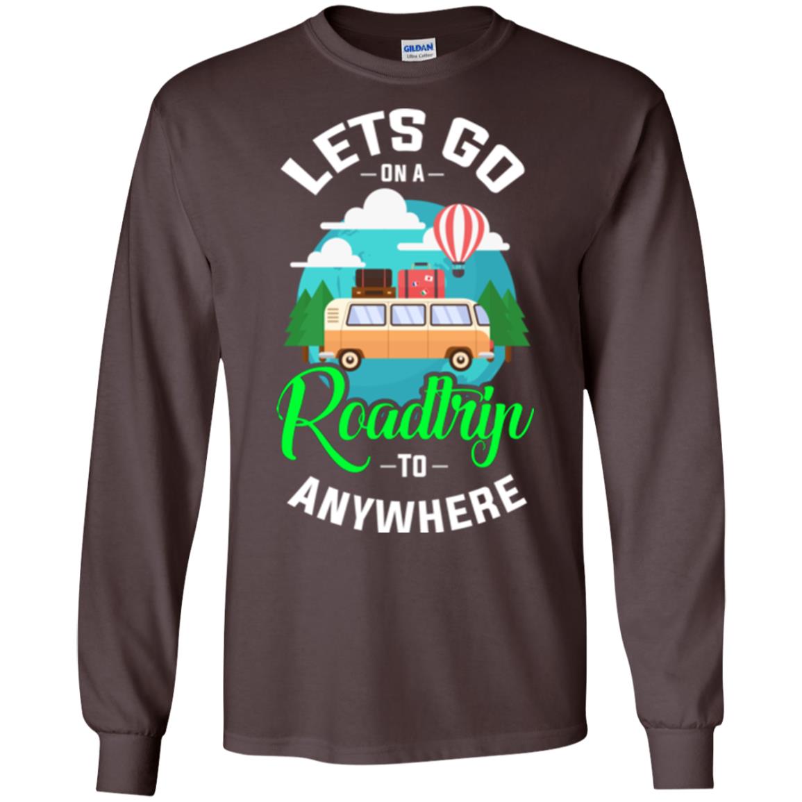 Camping T-shirt Lets Go On A Roadtrip To Anywhere Dark Chocolate
